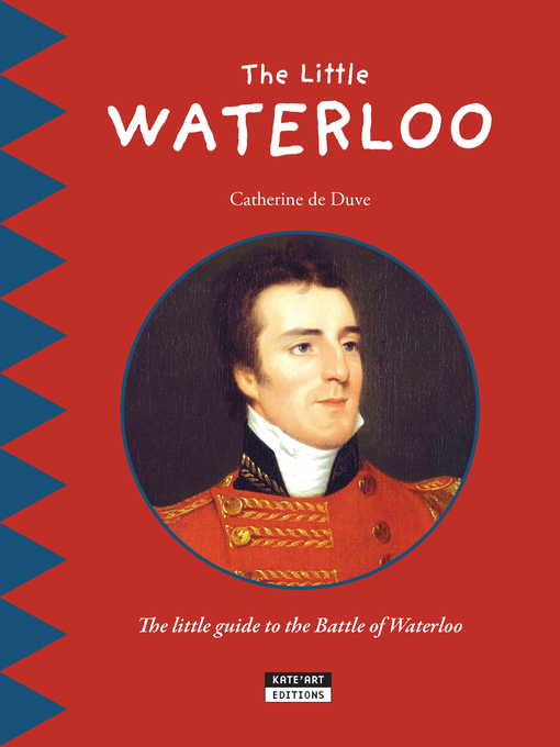 Title details for The Little Waterloo by Catherine de Duve - Available